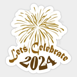 New Year 2024 Lets celebrate 2024 Sticker